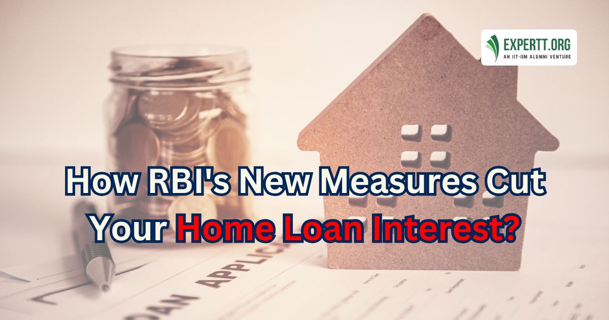 How RBI's New Measures Cut Your Home Loan Interest